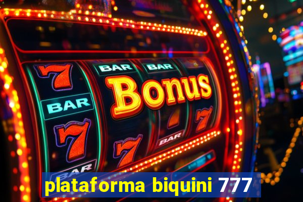 plataforma biquini 777